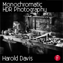 Monochromatic HDR Photography by Harold Davis